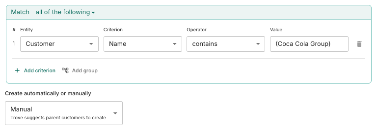 Trove's parent customers settings: a rule matching customers whose name contains 'Coca Cola Group', with creation set to Manual so Trove suggests parent customers to create